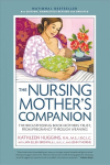Nursing Mother's Companion 8th Edition: The Breastfeeding Book Mothers Trust, from Pregnancy Through Weaning Eighth Edition, New Edition