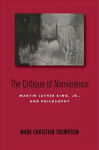 Critique of Nonviolence: Martin Luther King, Jr., and Philosophy