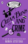 Cream Buns and Crime: Tips, Tricks and Tales from the Detective Society