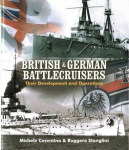 British and German Battlecruisers: Their Development and Operations