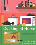 Cooking at Home: Or, How I Learned to Stop Worrying About Recipes (And Love My Microwave): A Cookbook