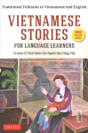 Vietnamese Stories for Language Learners: Traditional Folktales in Vietnamese and English (Free Online Audio) Bilingual edition