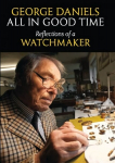 All in Good Time: Reflections of a Watchmaker Revised edition