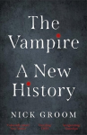 Vampire: A New History