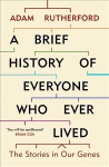Brief History of Everyone Who Ever Lived: The Stories in Our Genes