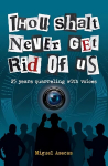 Thou Shalt Never Get Rid of Us: 25 years Quarrelling with Voices