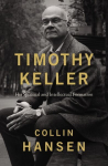Timothy Keller: His Spiritual and Intellectual Formation ITPE Edition