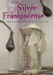 Silver and Frankincense: Scent and Personal Adornment in the Arab World
