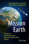 Mission Earth: Geodynamics and Climate Change Observed Through Satellite Geodesy 1st ed. 2022
