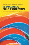 Re-imagining Child Protection: Towards Humane Social Work with Families
