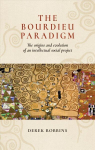 Bourdieu Paradigm: The Origins and Evolution of an Intellectual Social Project