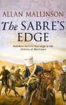 Sabre's Edge: (The Matthew Hervey Adventures: 5):A gripping, action-packed military adventure from bestselling author Allan Mallinson