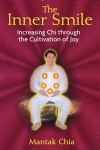 Inner Smile: Increasing Chi through the Cultivation of Joy