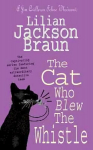 Cat Who Blew the Whistle (The Cat Who Mysteries, Book 17): A delightfully cosy feline mystery for cat lovers everywhere