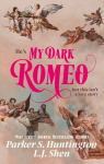 My Dark Romeo : The unputdownable billionaire romance TikTok can't stop reading!, My Dark Romeo : The unputdownable billionaire romance TikTok can't stop reading!