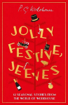 Jolly Festive, Jeeves: Seasonal Stories from the World of Wodehouse