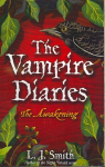 Vampire Diaries: The Awakening: Book 1