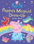 Peppa Pig: Peppas Magical Dress-Up Sticker Book