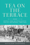 Tea on the Terrace: Hotels and Egyptologists Social Networks, 18851925