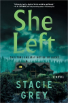 She Left: A Novel