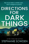 Directions for Dark Things: An utterly unputdownable crime thriller
