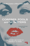 Corpses, Fools and Monsters: The History and Future of Transness in Cinema New edition
