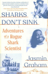 Sharks Don't Sink: Adventures of a Rogue Shark Scientist