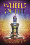 Wheels of Life: User's Guide to the Chakra System 2nd Rev and Expanded ed.