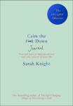Calm the F**k Down Journal : Practical ways to stop worrying and take control of your life