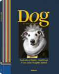 Dog : Portraits of Eighty-Eight Dogs and One Little Naughty Rabbit