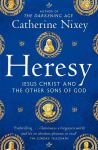 Heresy: Jesus Christ and the Other Sons of God, Heresy: Jesus Christ and the Other Sons of God
