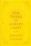 For There Is Always Light: A Journal, For There Is Always Light: A Journal