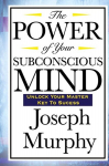 The Power of Your Subconscious Mind, The Power of Your Subconscious Mind