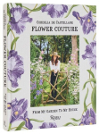 Flower Couture: From My Garden to My House, Flower Couture: From My Garden to My House