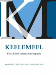 Keelemeel: Eesti keele k&auml;siraamat &otilde;ppijale