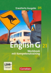 English G 21. Erweiterte Ausgabe D 5. Workbook Workbook mit Audios online: 9. Schuljahr, English G 21. Erweiterte Ausgabe D 5. Workbook Workbook mit Audios online: 9. Schuljahr