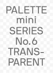 PALETTE mini 06: Transparent: Transparencies in design, PALETTE mini 06: Transparent: Transparencies in design