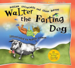 Walter the Farting Dog: A Triumphant Toot and Timeless Tale Thats Touched Hearts for Decades--A Laugh- Out-Loud Funny Picture Book, Walter the Farting Dog: A Triumphant Toot and Timeless Tale Thats Touched Hearts for Decades--A Laugh- Out-Loud Funny  ...