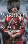 Warriors in Scarlet: the Life and Times of the Last Redcoats, Warriors in Scarlet: the Life and Times of the Last Redcoats