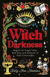 Witch in Darkness: Magic When You Need it Most, Witch in Darkness: Magic When You Need it Most