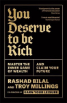 You Deserve To Be Rich: THE NEW YORK TIMES BESTSELLER: Master the Inner Game of Wealth and Claim Your Future, You Deserve To Be Rich: THE NEW YORK TIMES BESTSELLER: Master the Inner Game of Wealth and Claim Your Future