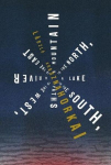 A Mountain to the North, a Lake to the South, Paths to the West, a River to the East, A Mountain to the North, a Lake to the South, Paths to the West, a River to the East