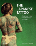 The Japanese Tattoo.: The History and Evolution of An Art Form, The Japanese Tattoo.: The History and Evolution of An Art Form