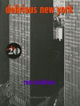Delirious New York: A Retroactive Manifesto for Manhattan, Delirious New York: A Retroactive Manifesto for Manhattan