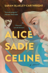 Alice Sadie Celine, Alice Sadie Celine