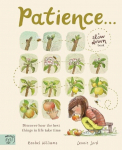 Patience: From the author of Slow Down: the million-copy best-seller, Patience: From the author of Slow Down: the million-copy best-seller