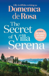 The Secret of Villa Serena: escape to the Italian sun with this romantic feel-good read, The Secret of Villa Serena: escape to the Italian sun with this romantic feel-good read