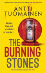 The Burning Stones: The nail-bitingly tense, darkly funny new thriller from the author of The Man Who Died, The Burning Stones: The nail-bitingly tense, darkly funny new thriller from the author of The Man Who Died