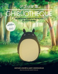 Ghibliotheque: The Unofficial Guide to the Movies of Studio Ghibli, Ghibliotheque: The Unofficial Guide to the Movies of Studio Ghibli