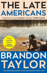 The Late Americans: From the Booker Prize-shortlisted author of Real Life, The Late Americans: From the Booker Prize-shortlisted author of Real Life